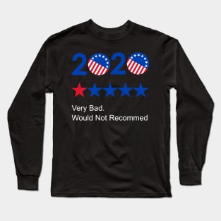 2020 very bad Long Sleeve T-Shirt